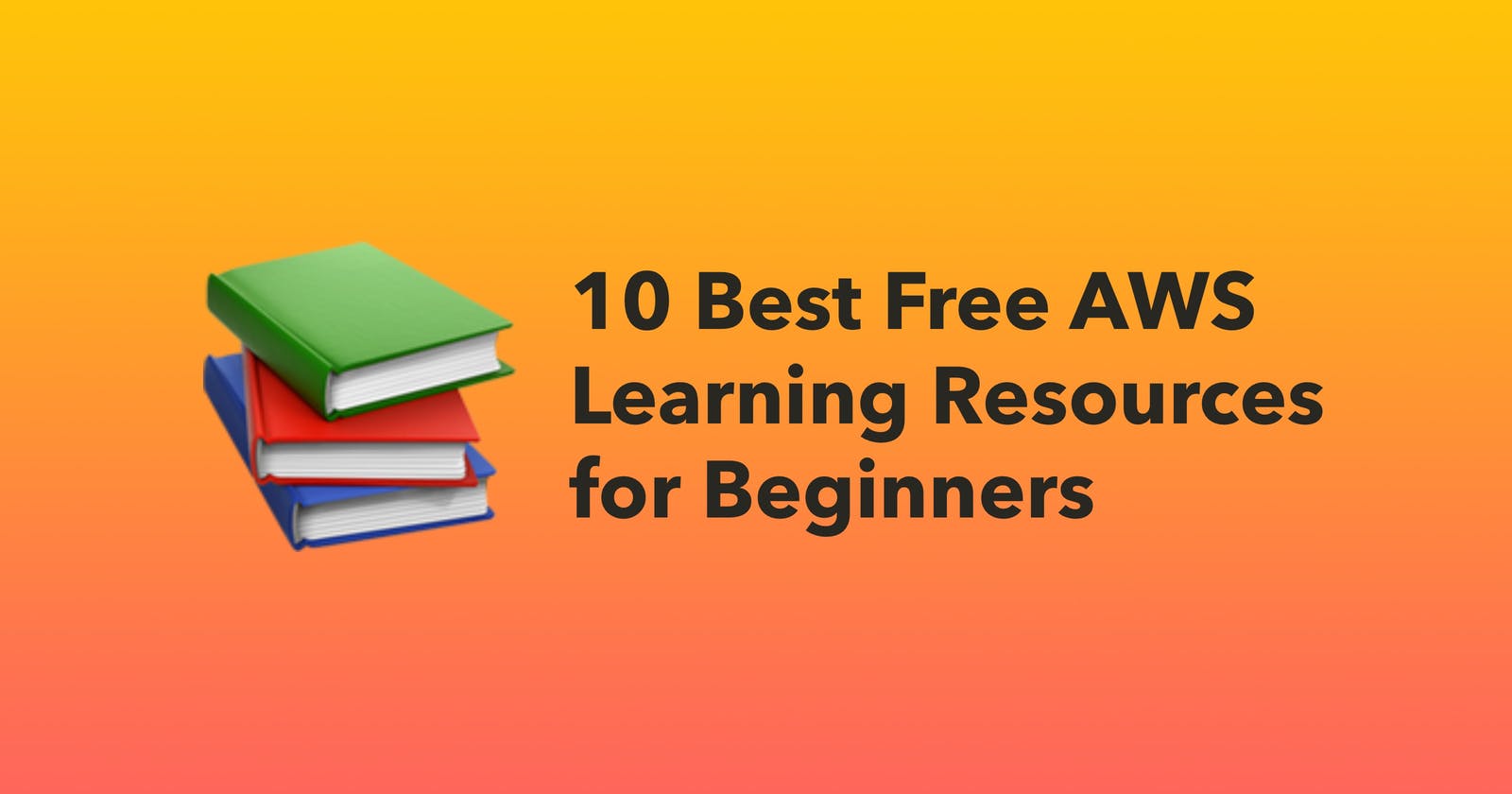 10 Free Resources To Learn Aws-2021