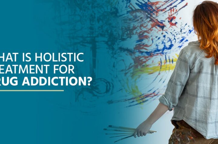 How Is Holistic Recovery Helping Someone With Addiction Recovery