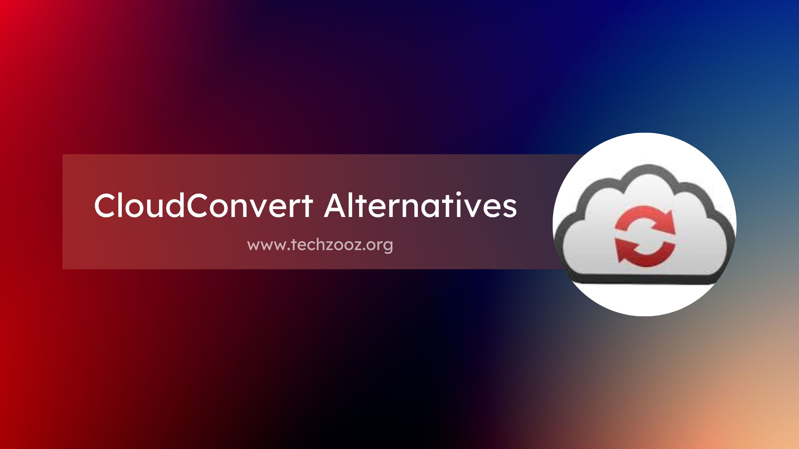 CloudConvert Alternatives